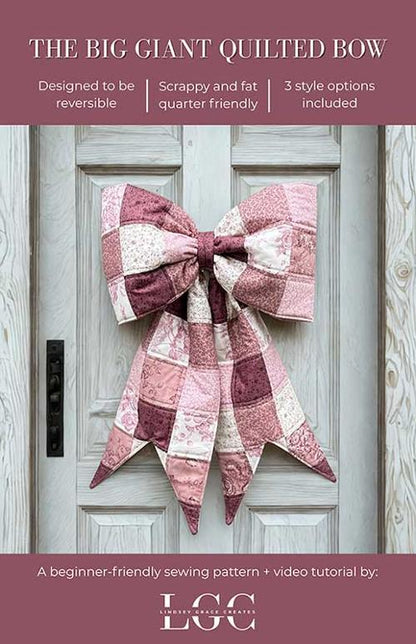 The Big Giant Quilted Bow Pattern by Lindsey Grace Creates