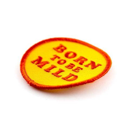 Born To Be Mild Embroidered Iron-On Patch: 2.5" wide