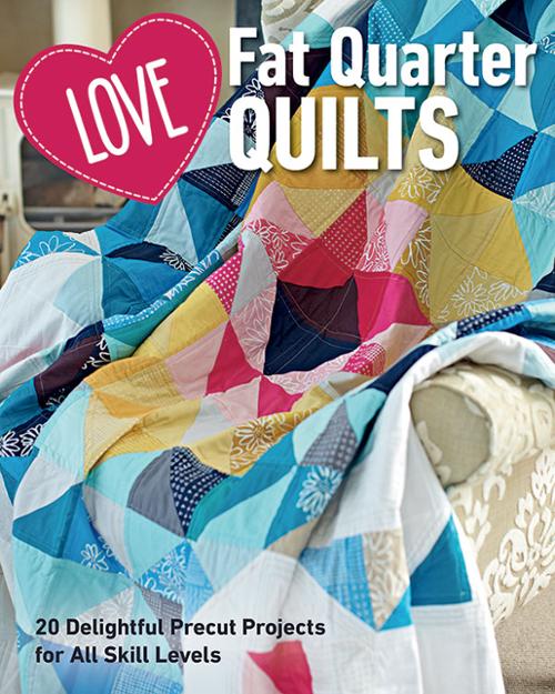 Love Fat Quarter Quilts Book by C&T Publishing