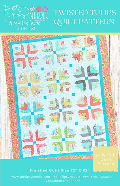 Twisted Tulip Quilt Pattern – The Tipsy Needle
