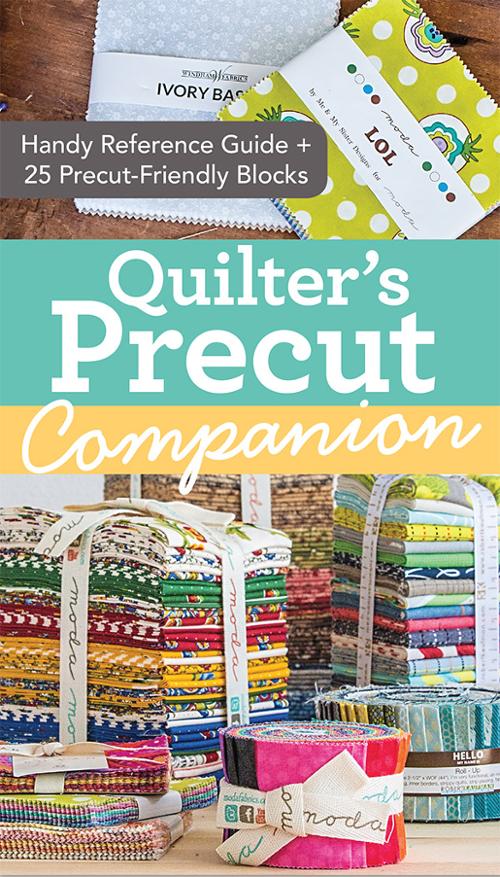 Quilter’s Precut Companion by C&T Publishing