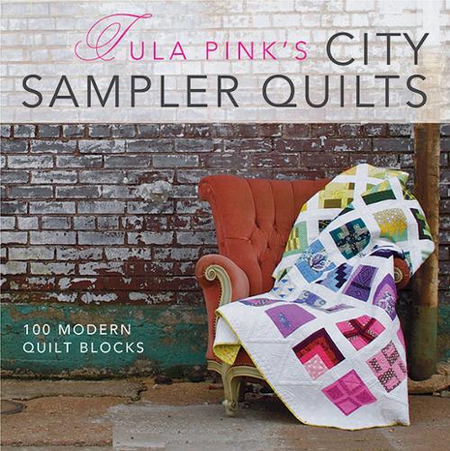 Tula Pink’s City Sampler: 100 Modern Quilt Blocks Books