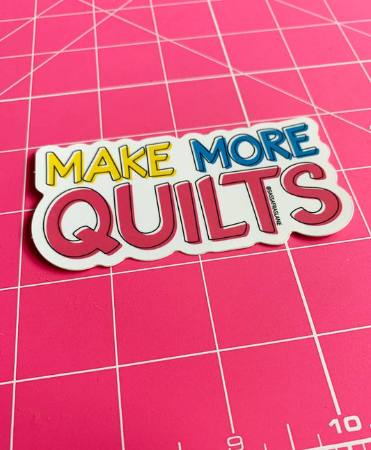 Make More Quilts Sticker